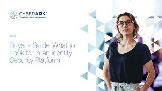 Buyer’s Guide: What to Look for in an Identity Security Platform