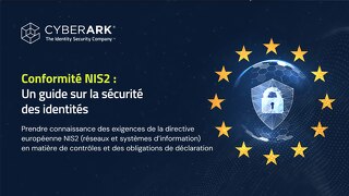 Conformité NIS2 : Un guide sur la sécurité des identités